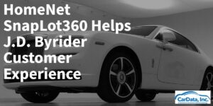 Homenet SnapLot 360 Helps JD Byrider Customer Experience